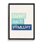 Motivační plakát (obraz) česky Žádný další výmluvy