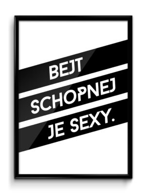 Motivační plakát (obraz) česky BEJT SCHOPNEJ JE SEXY