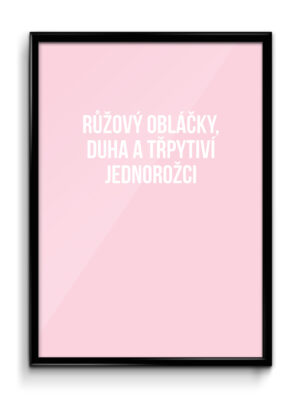 Motivační plakát (obraz) česky RŮŽOVÝ OBLÁČKY