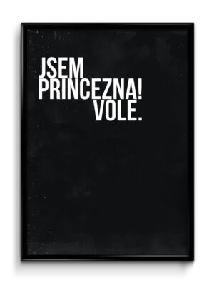 Plakát (obraz) ©Jsem princezna! Vole. (4598 shades darker)