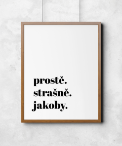 Číča v kleci originál Plakát (obraz) Prostě. Strašně. Jakoby.