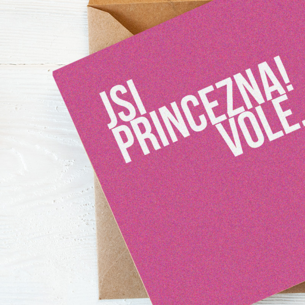 Přání k narozeninám ©(JSEM) JSI PRINCEZNA! VOLE.