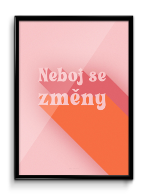 Motivační plakát (obraz) česky Neboj se změny