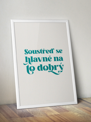 cicavkleci_plakat_soustred-se-hlavne-na-to-dobry02