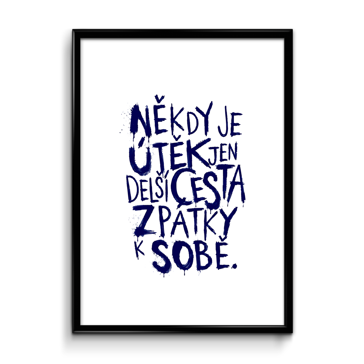 Plakát (obraz) Někdy je útěk jen delší cesta zpátky k sobě.