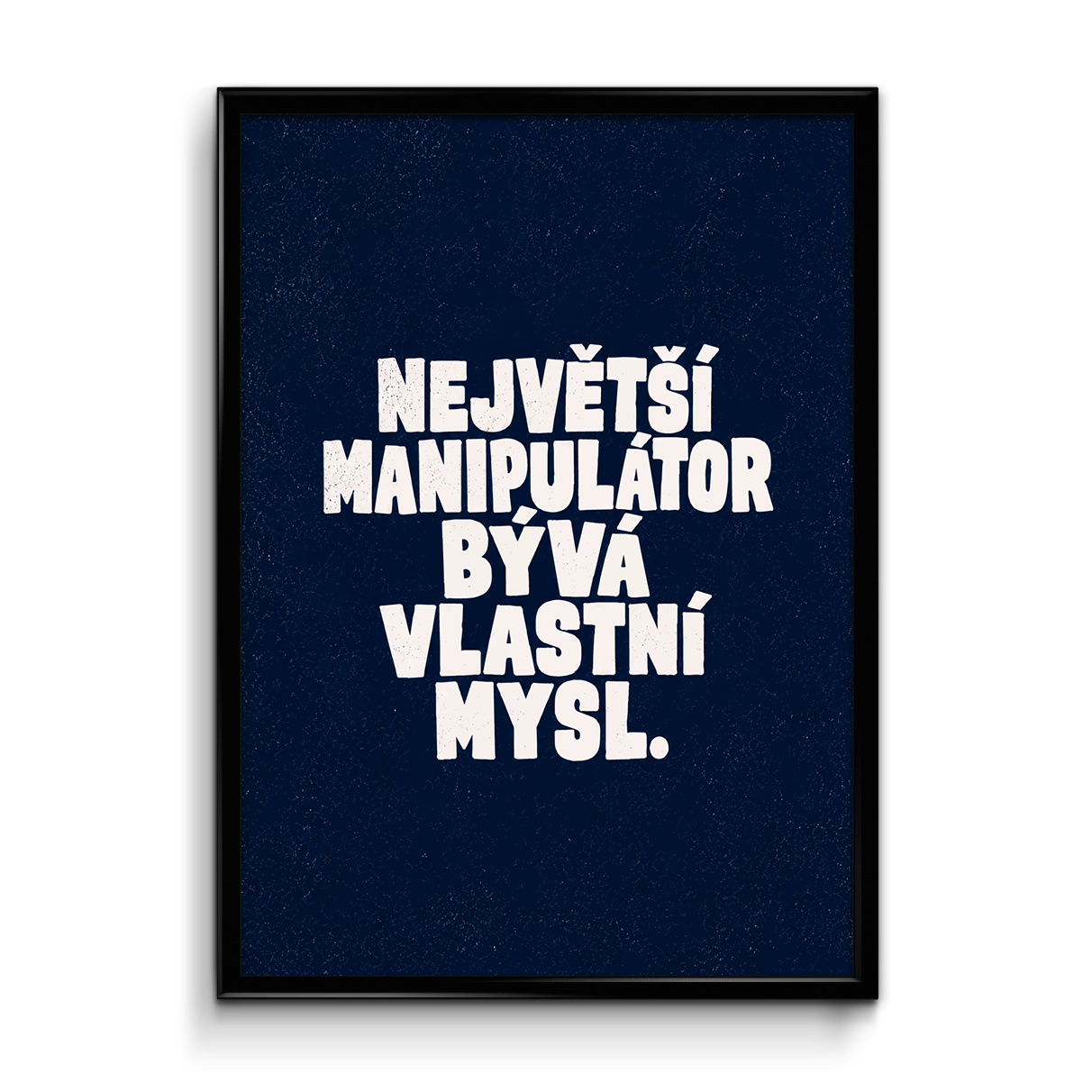 Plakát (obraz) Největší manipulátor bývá vlastní mysl