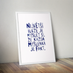 Plakát (obraz) Největší iluze je myslet si, že každá myšlenka je fakt.