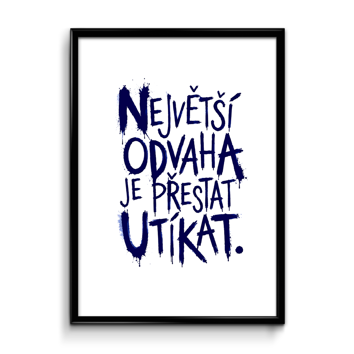 Plakát (obraz) Největší odvaha je přestat utíkat