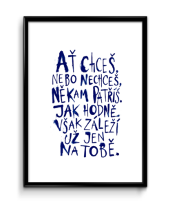Plakát (obraz) Ať chceš, nebo nechceš, někam patříš
