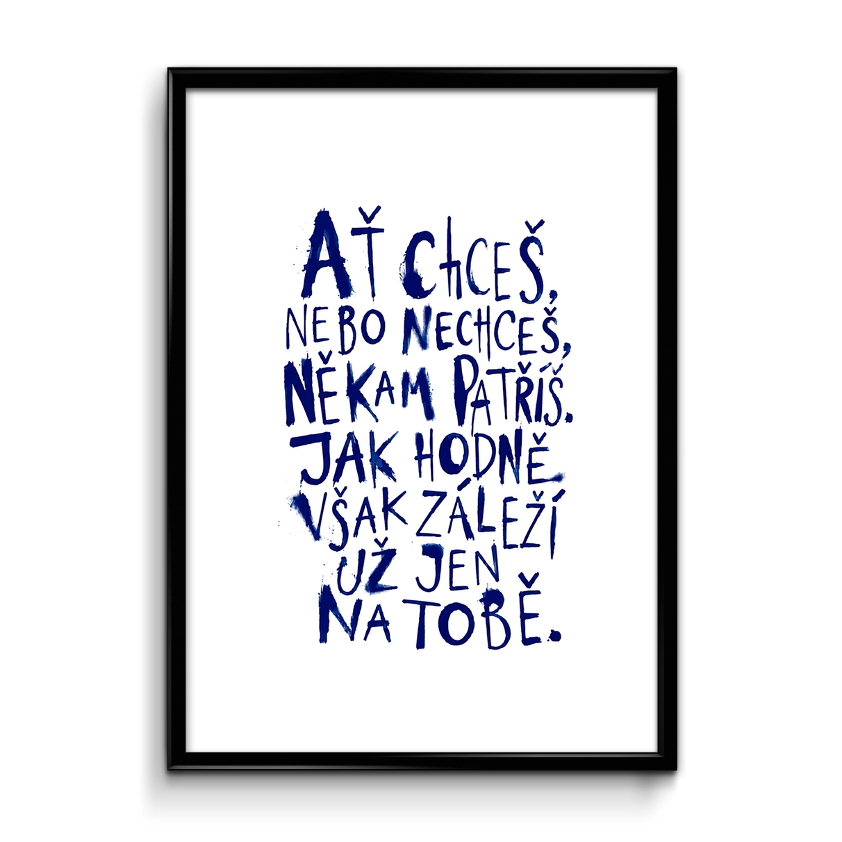 Plakát (obraz) Ať chceš, nebo nechceš, někam patříš